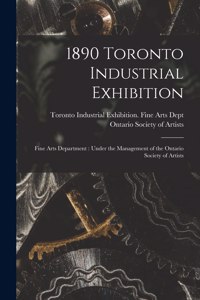 1890 Toronto Industrial Exhibition [microform]
