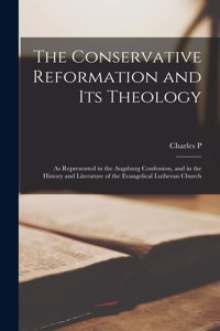 Conservative Reformation and its Theology
