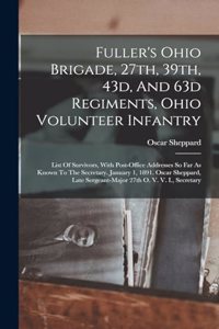 Fuller's Ohio Brigade, 27th, 39th, 43d, And 63d Regiments, Ohio Volunteer Infantry