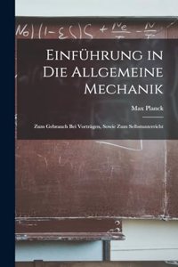 Einführung in die Allgemeine Mechanik