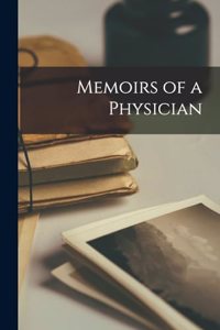 Memoirs of a Physician