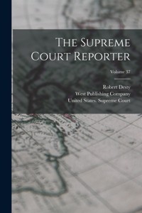 Supreme Court Reporter; Volume 37