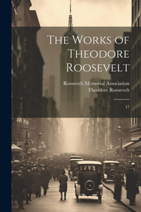 Works of Theodore Roosevelt