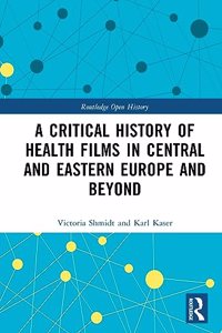 Critical History of Health Films in Central and Eastern Europe and Beyond