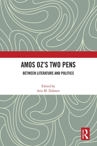Amos Oz’s Two Pens