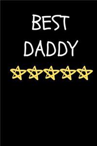 Best Daddy: Funny Father's Day Gift, Gift Ideas For Dad Notebook, Dad's Journal, Father's Day Gift Journal (6 x 9 Lined Notebook, 120 pages)