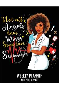 Not All Angels Have Wings Some Have Stethoscopes Weekly Planner