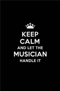 Keep Calm and Let the Musician Handle It
