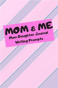 Mom & Me Mom Daughter Journal Writing Prompts