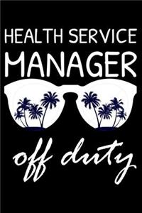 Health Service Manager Off Duty
