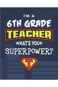 I'm A 6th Grade Teacher What's Your Superpower?
