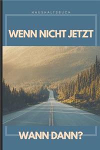 Haushaltsbuch Wenn Nicht Jetzt Wann Dann