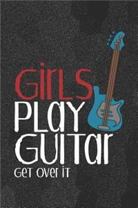 Girls Play Guitar Get Over It