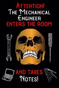 Attention - The Mechanical Engineer enters the room and takes notes