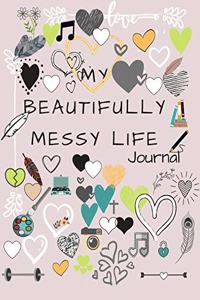 My Beautifully Messy Life