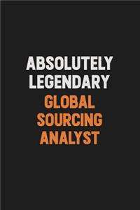 Absolutely Legendary Global Sourcing Analyst