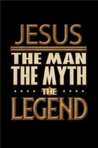 Jesus The Man The Myth The Legend