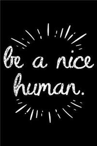 Be A Nice Human