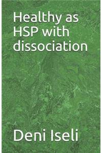 Healthy as HSP with dissociation