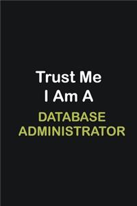 Trust Me I Am A Database Administrator