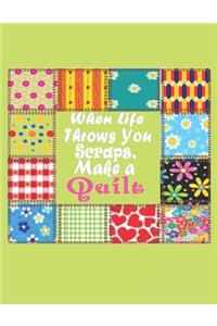 When Life Throws You Scraps, Make a Quilt