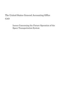 Issues Concerning the Future Operation of the Space Transportation System