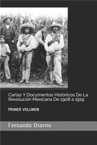 Cartas Y Documentos Históricos de la Revolución Mexicana de 1908 a 1919