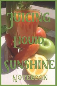 Juicing Liquid Sunshine Notebook