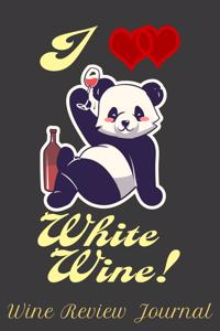 I Love White Wine! Wine Review Journal