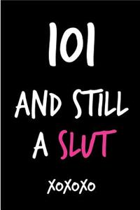 101 and Still a Slut