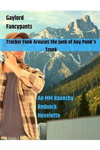 Trucker Funk Arouses the Junk of Any Punk's Trunk
