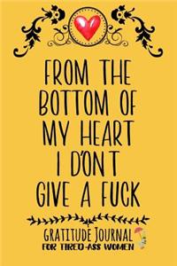 From The Bottom Of My Heart I Don't Give A Fuck