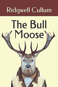 The Bull Moose