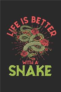 Life Is Better With A Snake