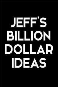 Jeff's Billion Dollar Ideas