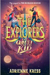 The Explorers: The Quest for the Kid