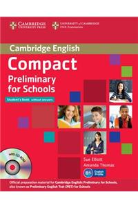 Compact Preliminary for Schools Student's Pack (Student's Book Without Answers , Workbook Without Answers with Audio CD)