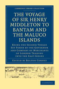 Voyage of Sir Henry Middleton to Bantam and the Maluco Islands
