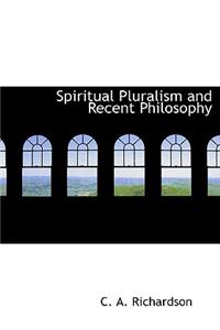 Spiritual Pluralism and Recent Philosophy