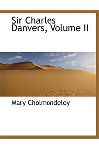 Sir Charles Danvers, Volume II