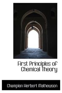First Principles of Chemical Theory