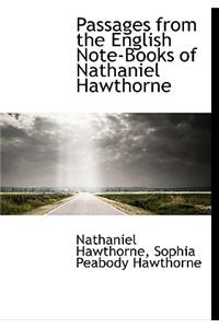 Passages from the English Note-Books of Nathaniel Hawthorne