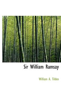 Sir William Ramsay