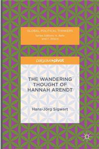 Wandering Thought of Hannah Arendt