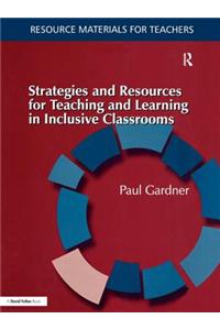 Strategies and Resources for Teaching and Learning in Inclusive Classrooms