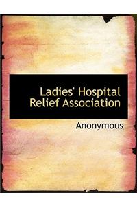 Ladies' Hospital Relief Association