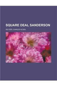 Square Deal Sanderson