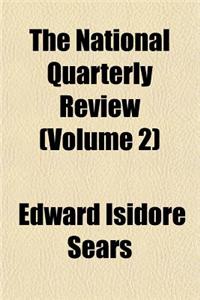 The National Quarterly Review Volume 2