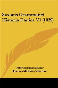 Saxonis Grammatici Historia Danica V1 (1839)