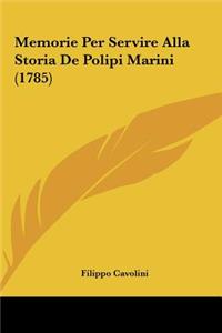 Memorie Per Servire Alla Storia de Polipi Marini (1785)